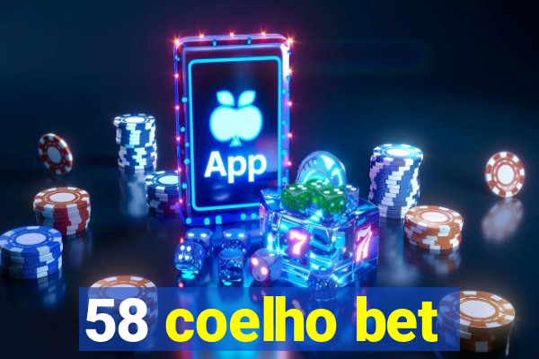 58 coelho bet